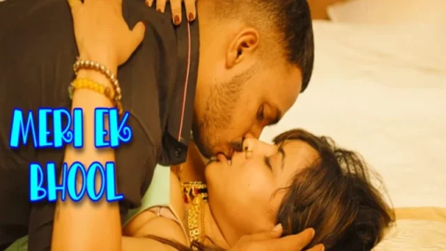 Meri Ek Bhool 2025 CinemagicX Hindi Hot Short Film